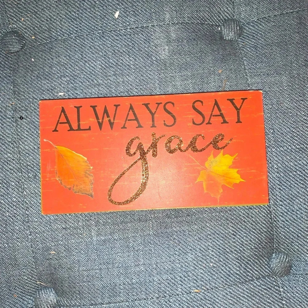 Always Say Grace fall themed‎ sign/plaque